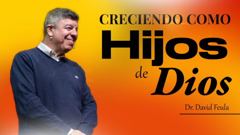 CRECIENDO como hijos de Dios | Dr David Feula